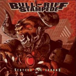 Bull-Riff Stampede : Scatter the Ground